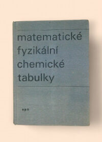 Matematické, fyzikální, chemické tabulky pro střední školy