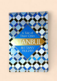 Istanbul - A Tale of Three Cities