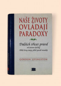 Naše životy ovládají paradoxy