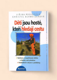 Děti jsou hosté, kteří hledají cestu