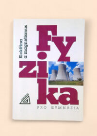 Fyzika pro gymnázia: Elektřina a magnetismus