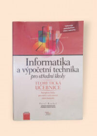 Informatika a výpočetní technika pro střední školy - teoretická učebnice