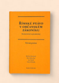 Římské právo v občanském zákoníku: Komentář a prameny - Věcná práva