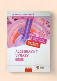 Matematika s nadhledem 2. díl: Algebraické výrazy