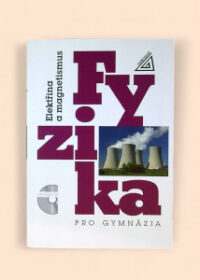 Fyzika pro gymnázia: Elektřina a magnetismus