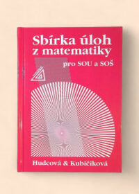 Sbírka úloh z matematiky pro dvouleté a tříleté učební obory SOU a SOŠ