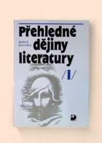 Přehledné dějiny literatury I.