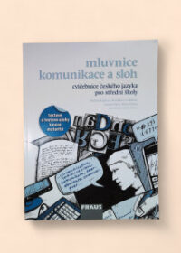 Mluvnice komunikace a sloh - cvičebnice pro SŠ