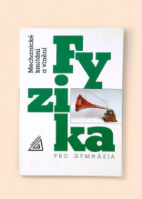 Fyzika pro gymnázia: Mechanické kmitání a vlnění