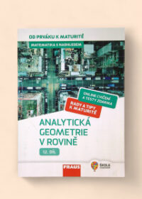 Matematika s nadhledem 12. díl: Analytická geometrie v rovině