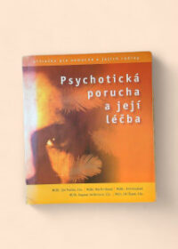 Psychotická porucha a její léčba