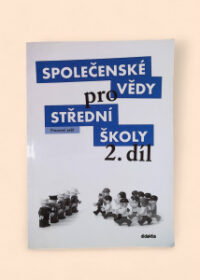 Společenské vědy pro SŠ 2. díl - pracovní sešit