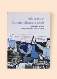 Mluvnice komunikace a sloh - příručka pro učitele