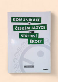 Komunikace v českém jazyce pro SŠ - pracovní sešit