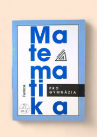 Matematika pro gymnázia - funkce