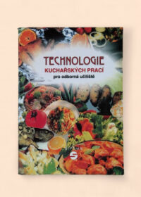 Technologie kuchařských prací pro 1.-3. ročník odborných učilišť