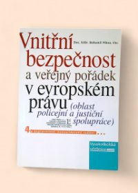 Vnitřní bezpečnost a veřejný pořádek v evropském právu