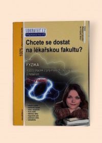 Chcete se dostat na lékařskou fakultu? 3. díl: Fyzika