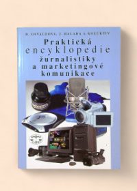 Praktická encyklopedie žurnalistiky a marketingové komunikace