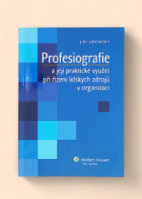 Profesiografie a její praktické využití při řízení lidských zdrojů v organizaci