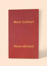 Mistr Eckhart - Slovo věčnosti