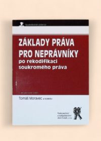 Základy práva pro neprávníky pro rekodifikaci soukromého práva