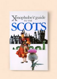 The Xenophobe's Guide to the Scots