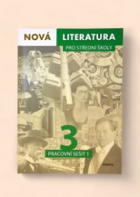 Nová literatura pro střední školy 3 - Pracovní sešit 1