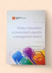 Úlohy z názvosloví a chemických výpočtů v anorganické chemii