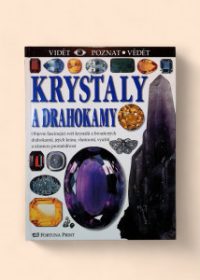 Krystaly a drahokamy