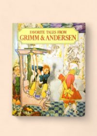 Favorite tales from Grimm and Andersen