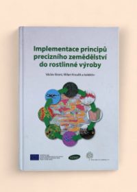 Implementace principů precizního zemědělství do rostlinné výroby