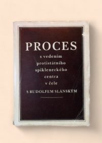 Proces s vedením protistátního spikleneckého centra v čele s Rudolfem Slánským