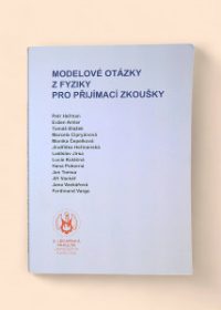 Modelové otázky z fyziky pro přijímací zkoušky