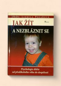 Jak žít a nezbláznit se