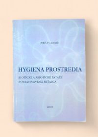 Hygiena prostredia: Biotické a abiotické záťaže potravinového reťazca