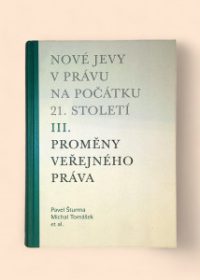 Nové jevy v právu na počátku 21. století III.