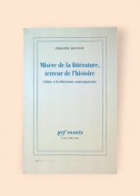 Misère de la littérature, terreur de l'histoire