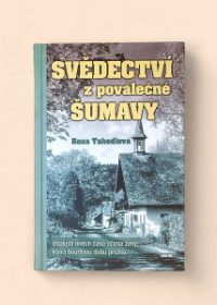 Svědectví z poválečné Šumavy