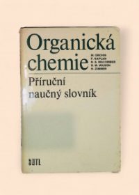 Organická chemie: Příruční naučný slovník