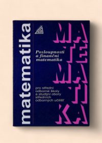 Matematika pro střední odborné školy a studijní obory středních odborných učilišť