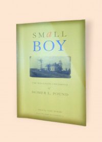 Small Boy: The Wisconsin Childhood of Homer L. Pound