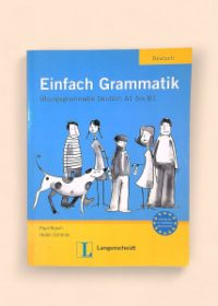 Einfach Grammatik - übungsgrammatik Deutsch A1 bis B1