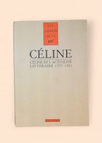 Céline at l´actualité littéraire 1957-1961