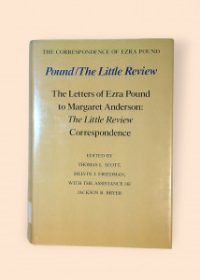 Pound / The Little Review: The Letters of Ezra Pound to Margaret Andersson