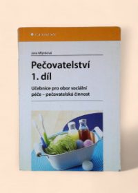 Pečovatelství 1. díl