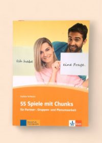 55 Spiele mit Chunks für Partner-, Gruppen- und Plenumsarbeit