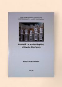 Kazuistiky a stručné kapitoly z klinické biochemie