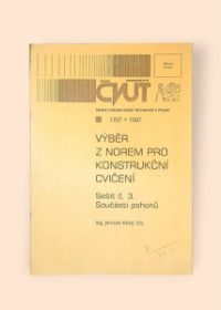 Výběr z norem pro konstrukční cvičení: Sešit č. 3. Součásti strojů