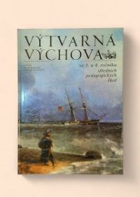 Výtvarná výchova ve 3. a 4. ročníku středních pedagogických škol